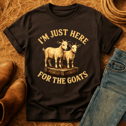 Here For The Goats T-Shirt