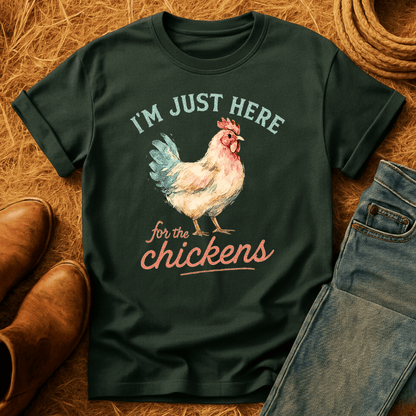 Here For The Chickens T-Shirt