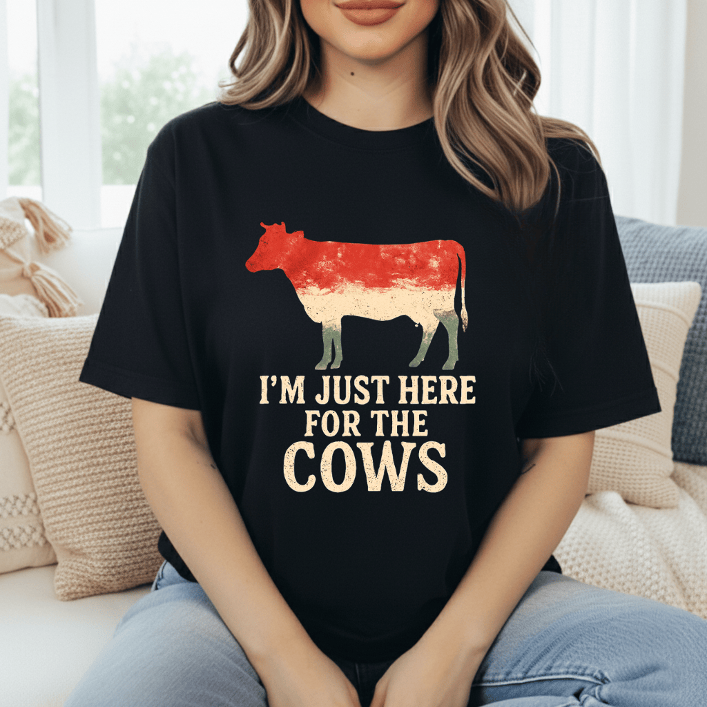 Here For The Cows T-Shirt