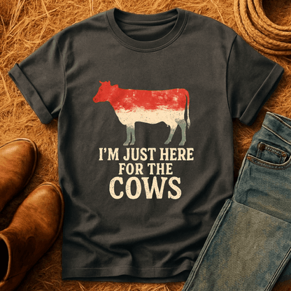 Here For The Cows T-Shirt