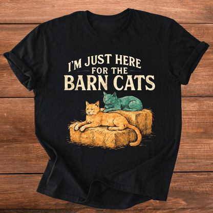 Just For Barn Cats T-Shirt