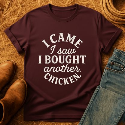 Veni, Vidi, Another Chicken T-Shirt