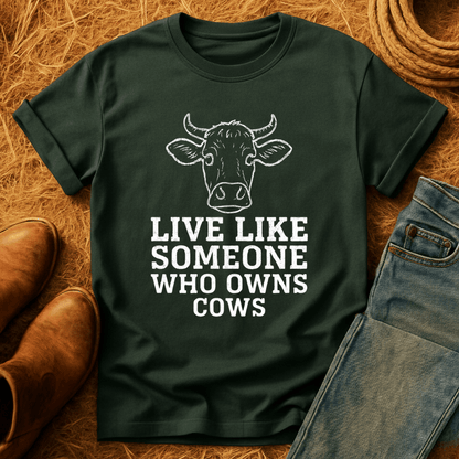 Live Like A Cow Owner T-Shirt