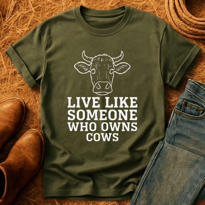 Live Like A Cow Owner T-Shirt
