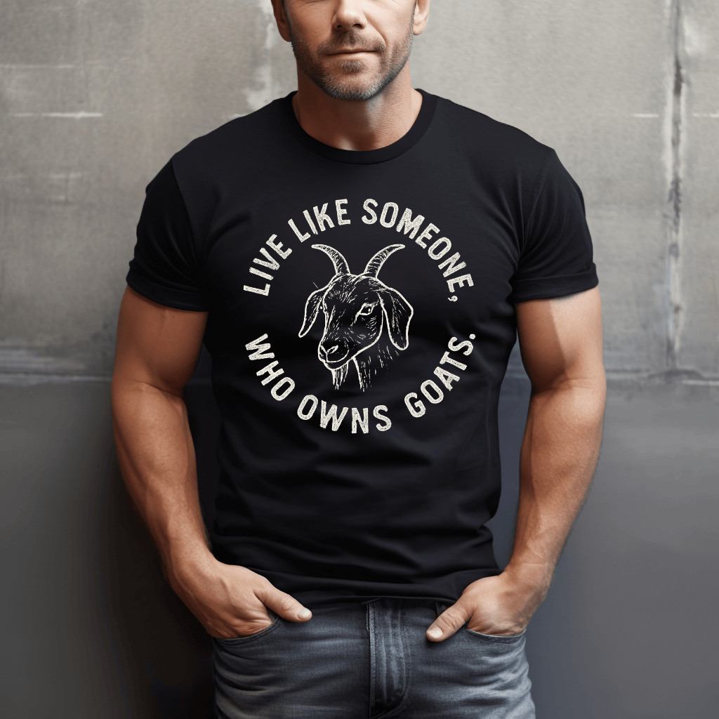 Live Like A Goat Owner T-Shirt
