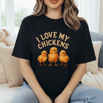 Love My Chickens T-Shirt