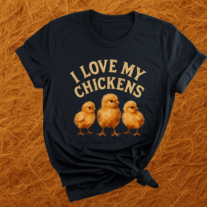 Love My Chickens T-Shirt