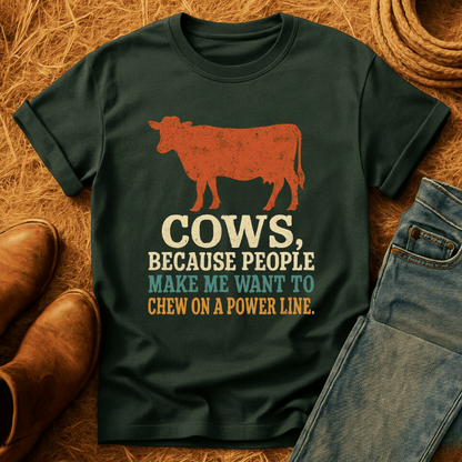 Cows, Because T-Shirt