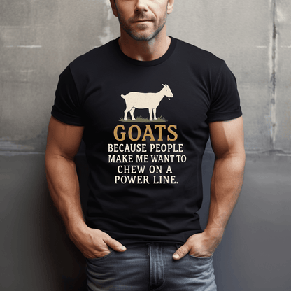 Goats, Because T-Shirt