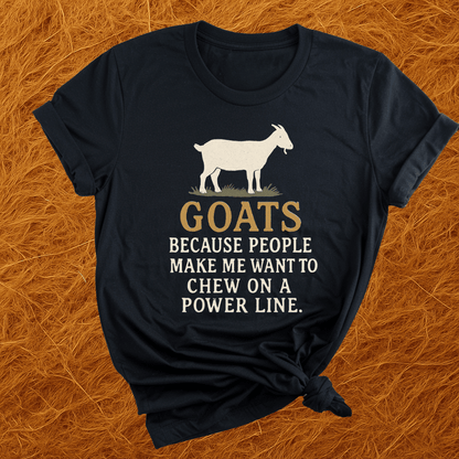 Goats, Because T-Shirt