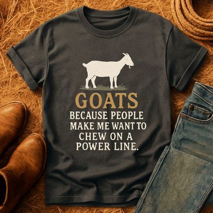 Goats, Because T-Shirt