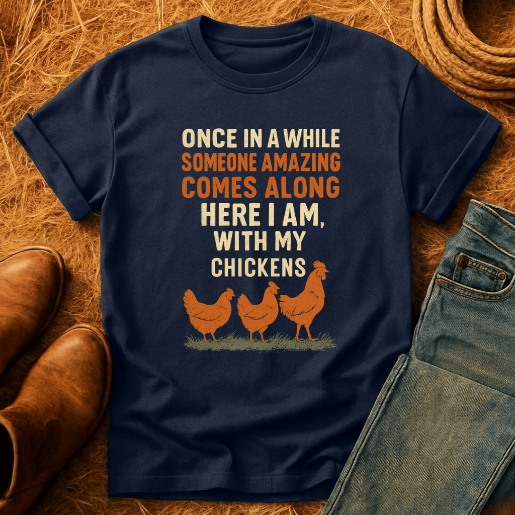 Here With Amazing Chickens T-Shirt