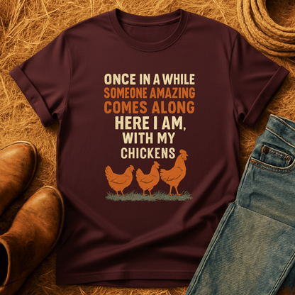 Here With Amazing Chickens T-Shirt