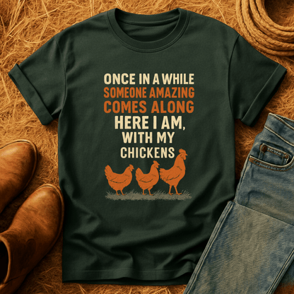 Here With Amazing Chickens T-Shirt