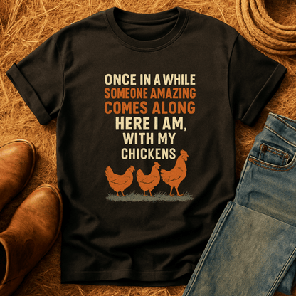 Here With Amazing Chickens T-Shirt
