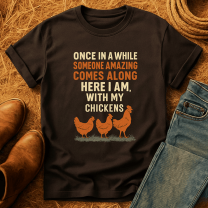 Here With Amazing Chickens T-Shirt