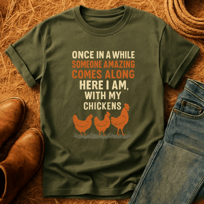 Here With Amazing Chickens T-Shirt
