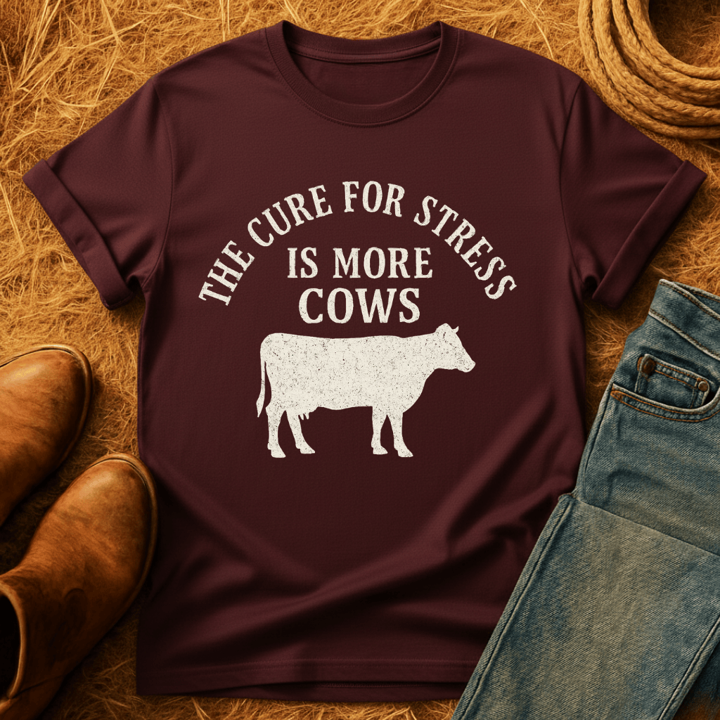More Cows For Stress T-Shirt