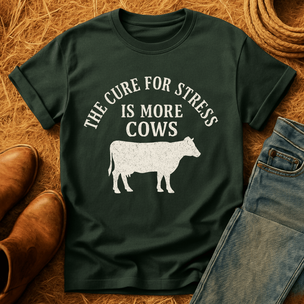 More Cows For Stress T-Shirt