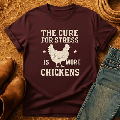 More Chickens For Stress T-Shirt