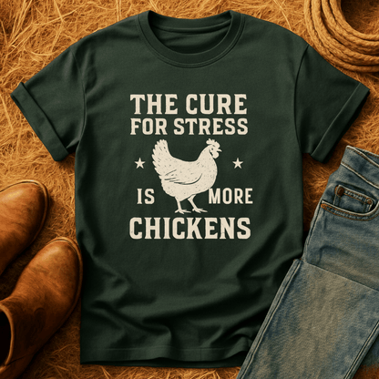 More Chickens For Stress T-Shirt