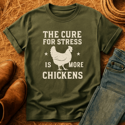 More Chickens For Stress T-Shirt