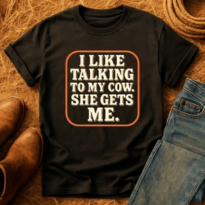 My Cows Get Me T-Shirt