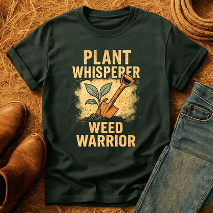 Plant Whisperer/Weed Warrior T-Shirt