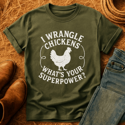 I Wrangle Chickens T-Shirt
