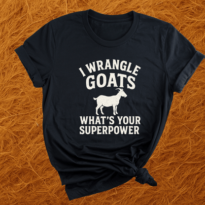 I Wrangle Goats T-Shirt