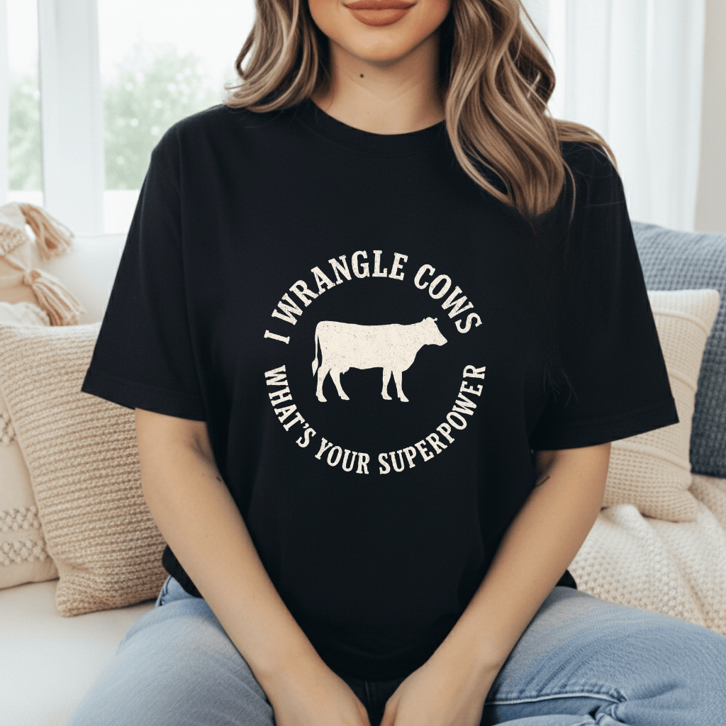 I Wrangle Cows T-Shirt