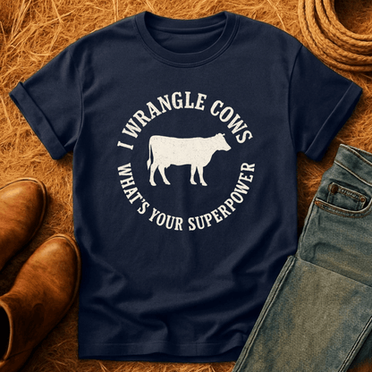 I Wrangle Cows T-Shirt