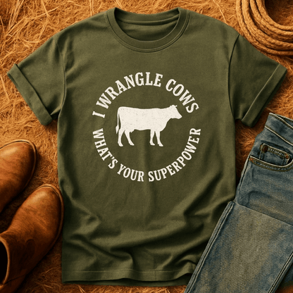 I Wrangle Cows T-Shirt
