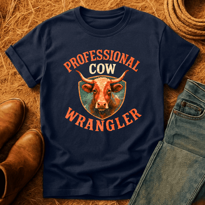 Professional Cow Wrangler T-Shirt