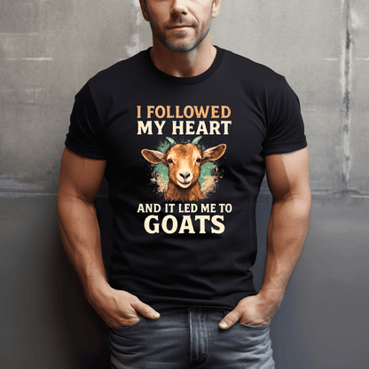 Followed Heart To Goats T-Shirt