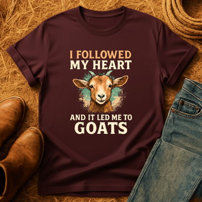 Followed Heart To Goats T-Shirt