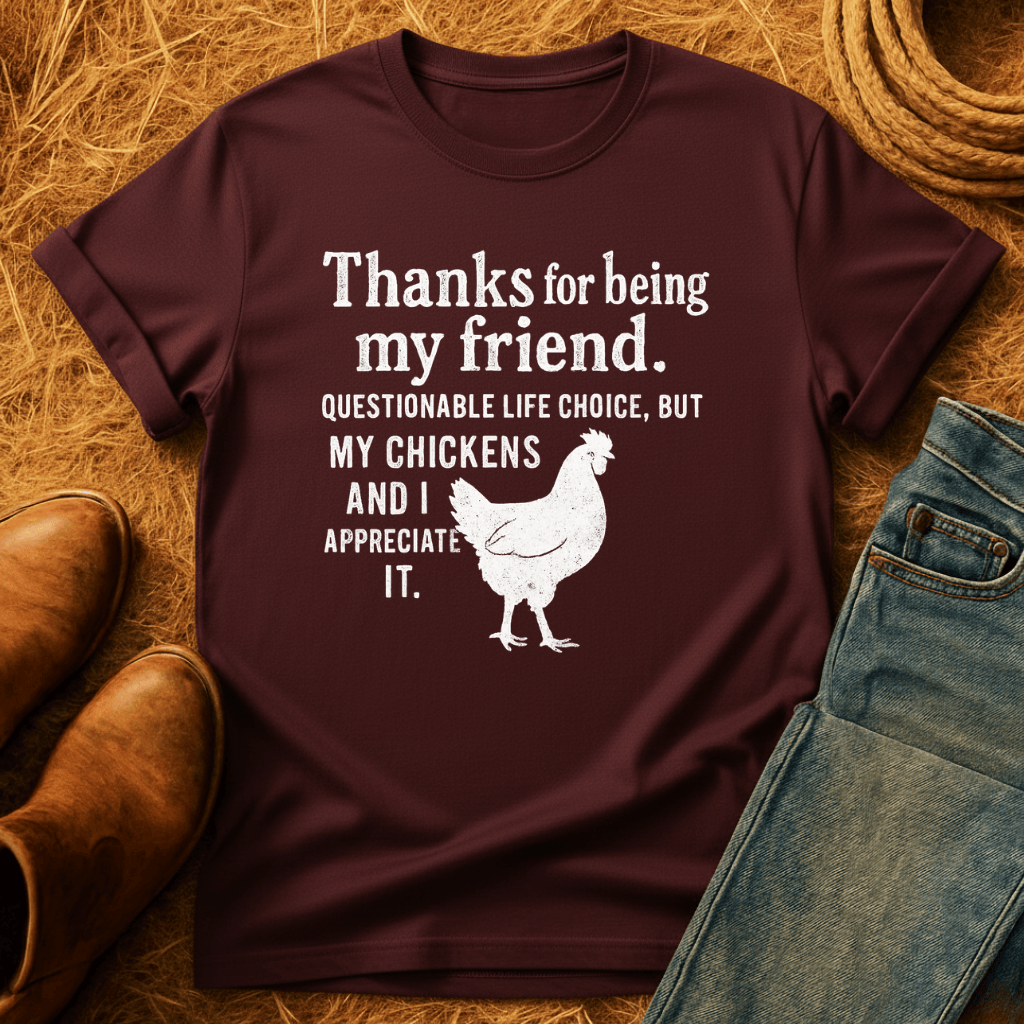 Appreciate My Chickens T-Shirt