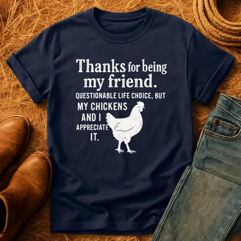 Appreciate My Chickens T-Shirt