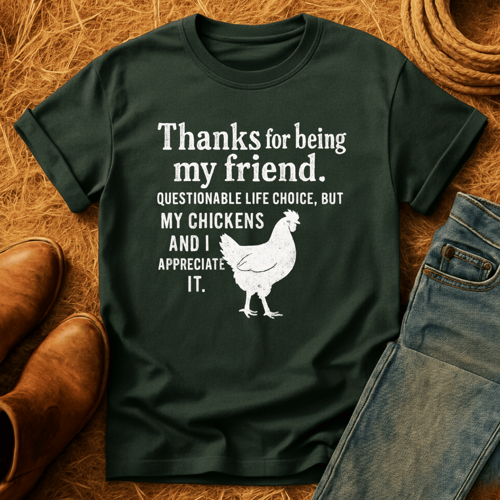 Appreciate My Chickens T-Shirt