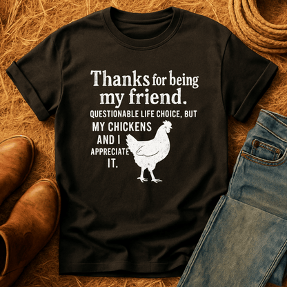 Appreciate My Chickens T-Shirt