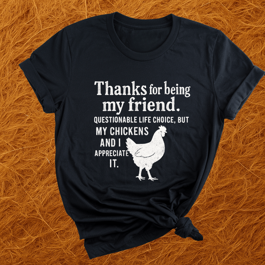 Appreciate My Chickens T-Shirt
