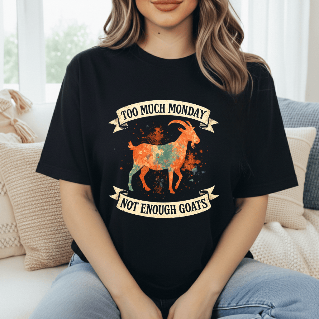 Too Much Monday Goats T-Shirt