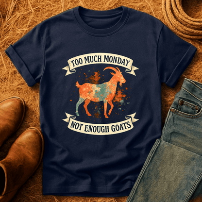 Too Much Monday Goats T-Shirt