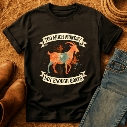 Too Much Monday Goats T-Shirt