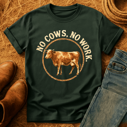No Cows No Work T-Shirt