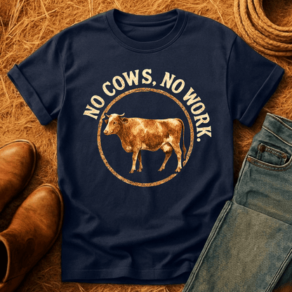 No Cows No Work T-Shirt