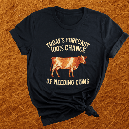 100% Chance Of Cows T-Shirt
