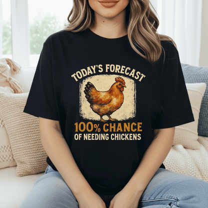 100% Chance Of Chickens T-Shirt