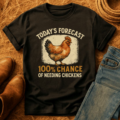 100% Chance Of Chickens T-Shirt