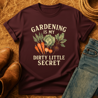 Gardening Dirty Little Secret T-Shirt